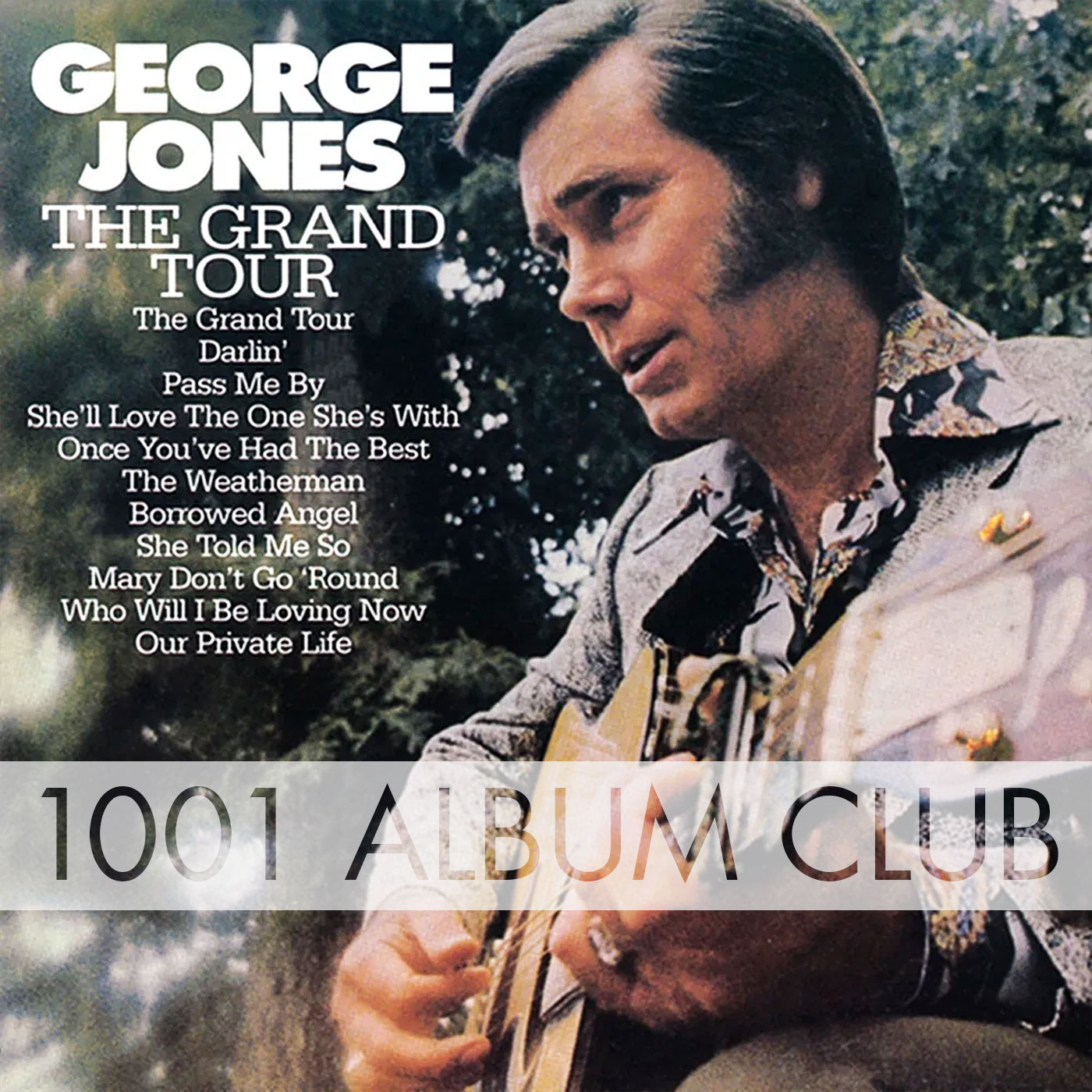 320 George Jones – The Grand Tour – 1001 Album Club