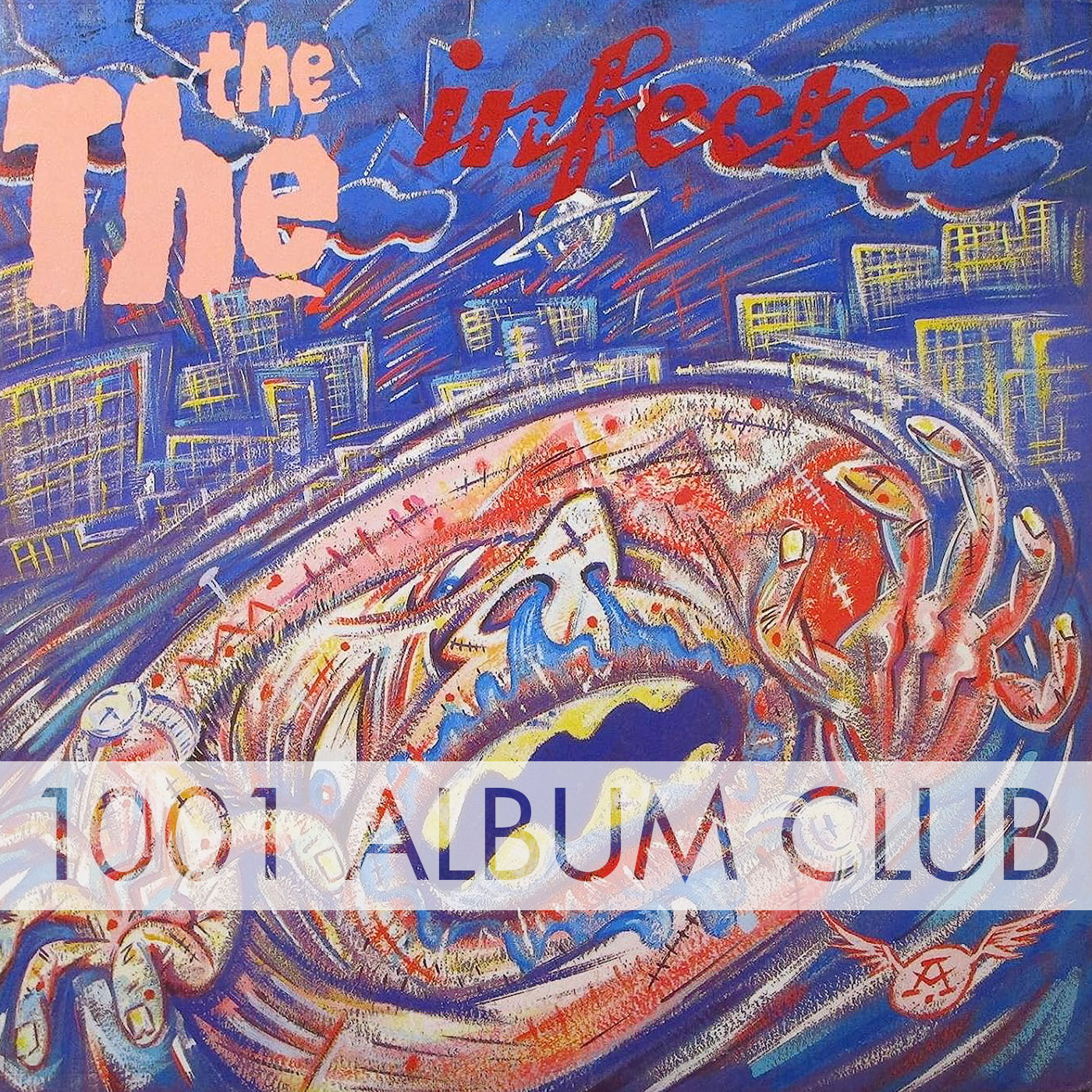 569 The The – Infected – 1001 Album Club