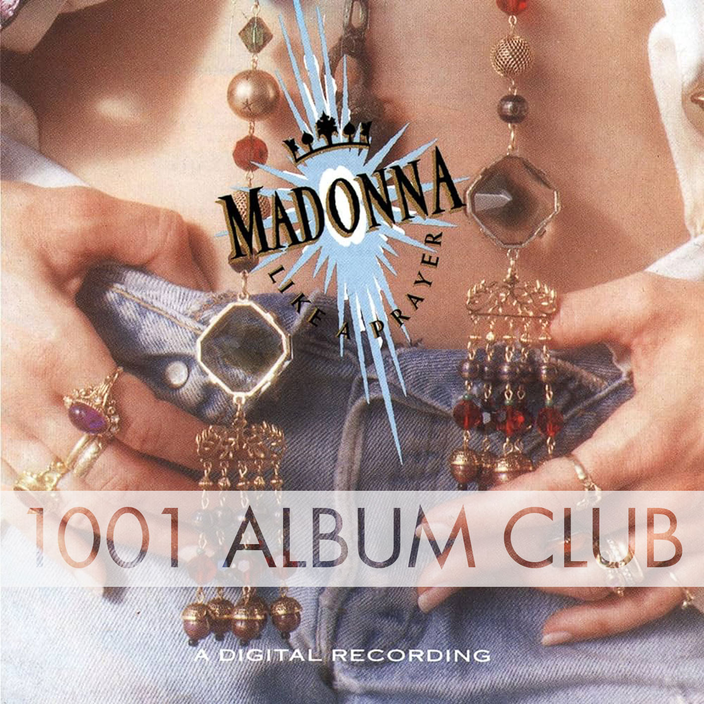 640 Madonna – Like a Prayer – 1001 Album Club