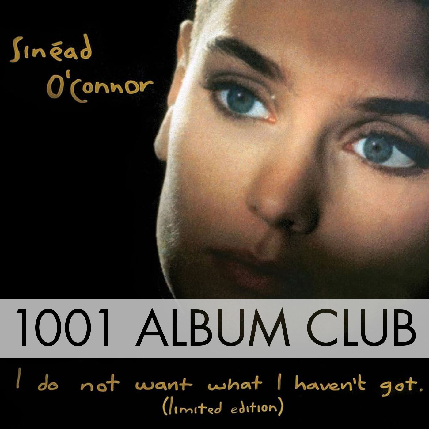 681 Sinead O'Connor - I Do Not Want What I Haven't Got episode artwork